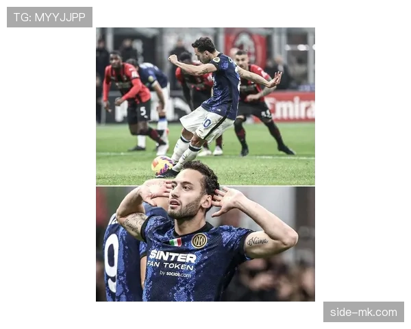 恰尔汗奥卢持续高能输出，成球队不可或缺的中场支柱